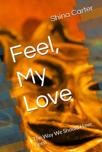 Feel, My Love The Way We Should Have Been