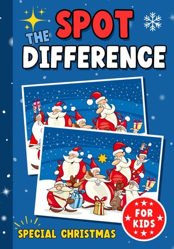 Spot the Différence for Kids Special Christmas Search and Find to Develop Observation and Concentration Funny Colorful Activity Book Gift Idea for Girls and Boys Ages 3,4,5,6,7 and 8.