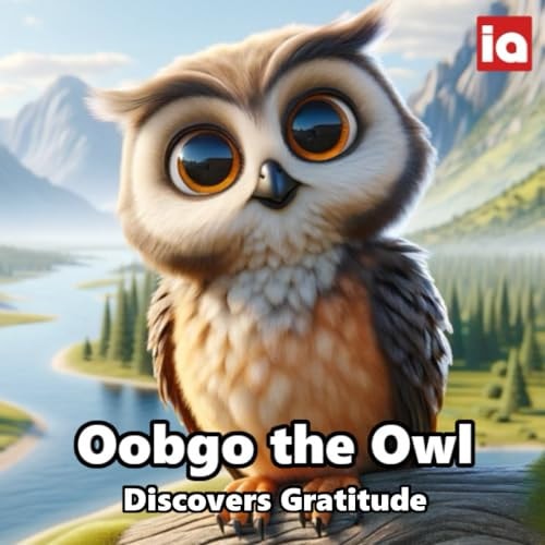 Oobgo the Owl Discovers Gratitude