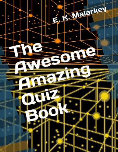 The Awesome Amazing Quiz Book