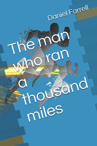 The Man who Ran a Thousand Miles