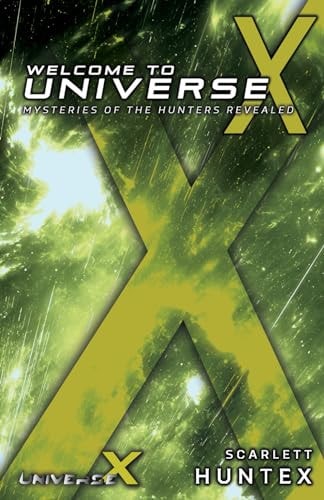Welcome to Universe X Mysteries of the Hunters Revealed