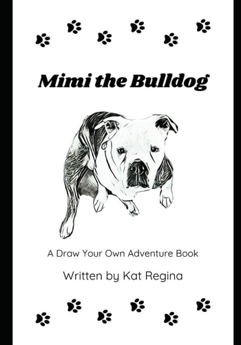 Mimi the Bulldog A Draw Your Own Adventure Book