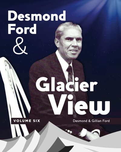 DESMOND FORD AND GLACIER VIEW Volume 6