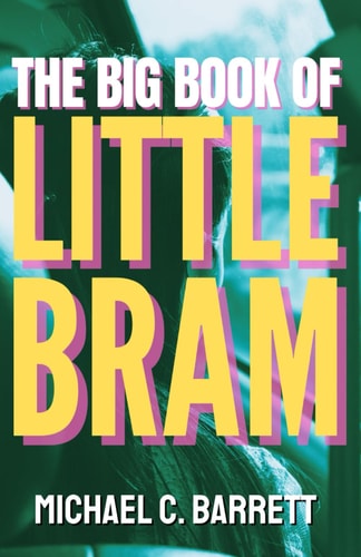The Big Book of Little Bram