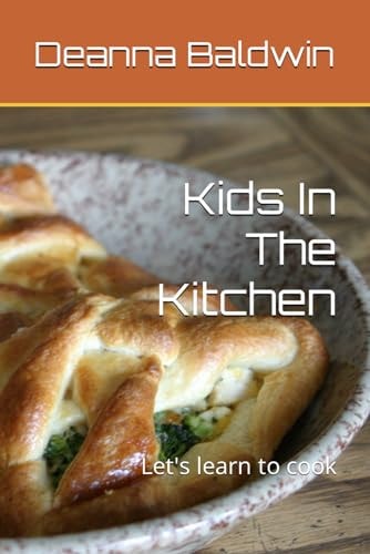 Kids In The Kitchen Let's Learn to Cook