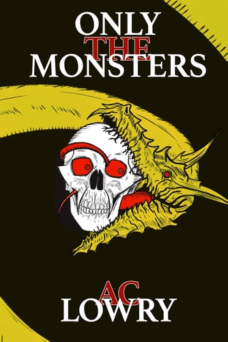 Only the Monsters Book Two of The Shimmering Saga