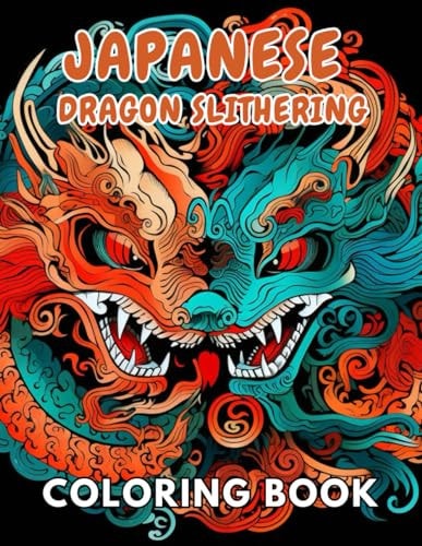 Japanese Dragon Slithering Coloring Book New and Exciting Designs Suitable for All Ages