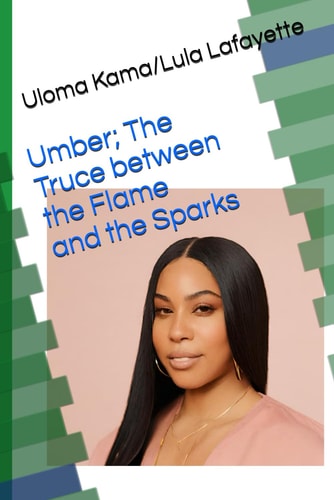 Umber; The Truce Between the Flame and the Sparks