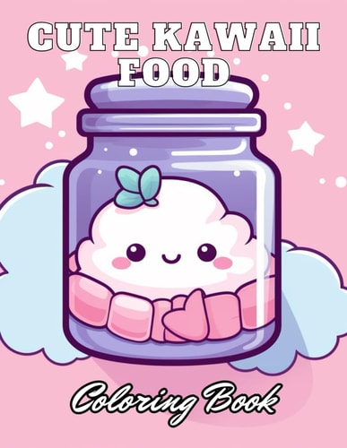 Cute Kawaii Food Coloring Book for Kids High Quality +100 Adorable Designs for All Ages
