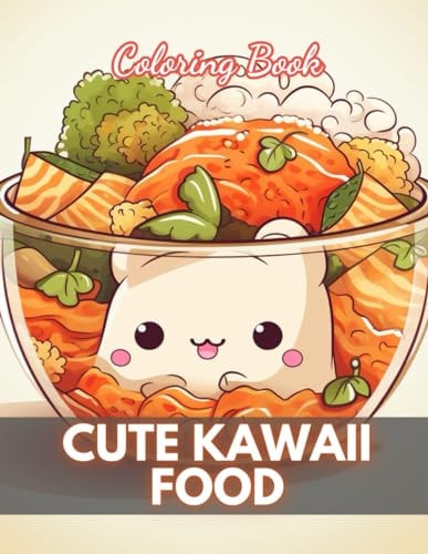 Cute Kawaii Food Coloring Book for Kids New Edition And Unique High-quality Illustrations Coloring Pages