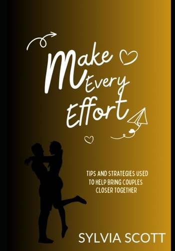 Make Every Effort Tips and Strategies Used to Help Bring Couples Closer Together.