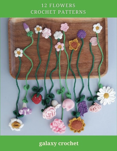 12 Flowers Crochet Patterns Explore Elegant Flower Crochet Patterns, Beautiful and Creative Design, Crochet Activity Books for All Levels, Rose, Tulip, Sunflower, Carnation, Daisy, Strawberry