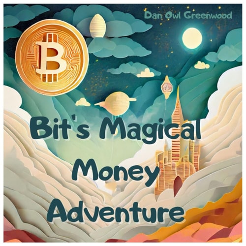 Bit's Magical Money Adventure Discovering the Wonders of Cryptocurrency in Cryptoland