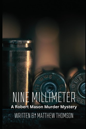 Nine Millimeter A Robert Mason Murder Mystery