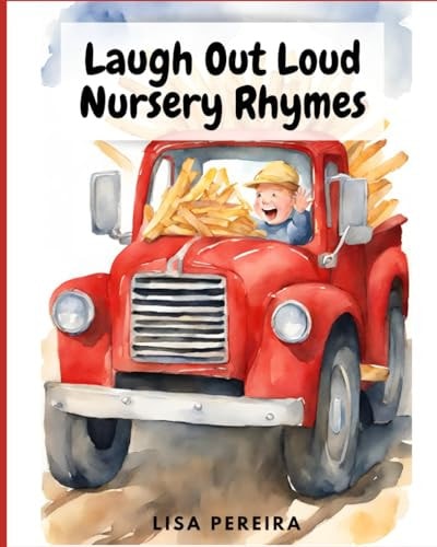 Laugh Out Loud Nursery Rhymes Nursery Rhymes with a Funny Twist