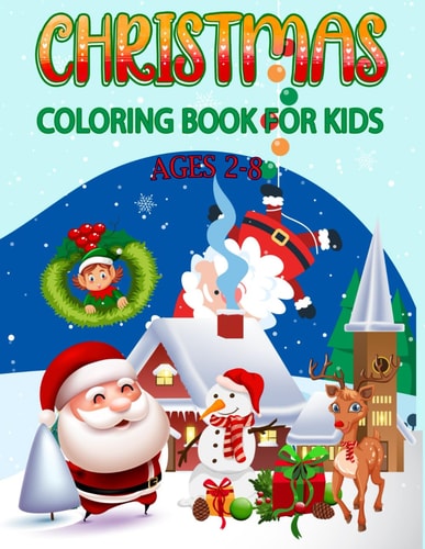 Christmas Coloring Book For Kids 50+ Big, Very Simple, Cute, Easy And Fun Christmas Coloring Pages for Kids
