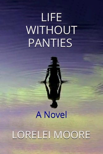Life Without Panties A Psychological Thriller
