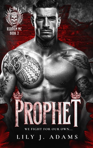 Prophet (Requiem MC Romance Series, Book 2) We Fight For Our Own...