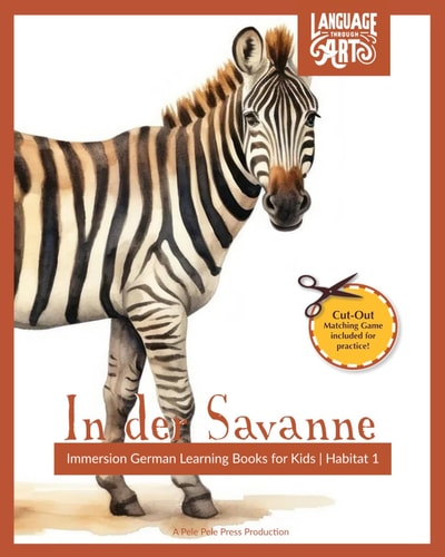 In Der Savanne Immersion German Learning Books for Kids A Beautifully Illustrated Learning German Children's Book - HABITAT 1