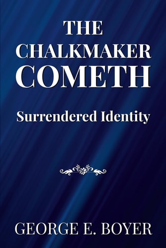 The Chalkmaker Cometh Surrendered Identity