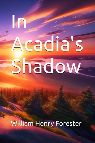 In Acadia's Shadow