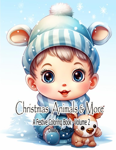 CHRISTMAS ANIMALS AND MORE - A FESTIVE COLORING BOOK Volume 2