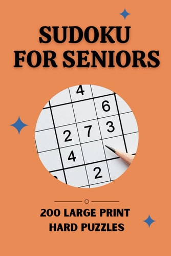 Sudoku For Seniors 200 Challenges in Hard Mode