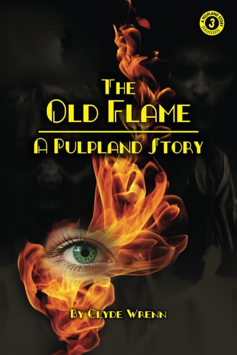 The Old Flame A Pulpland Story
