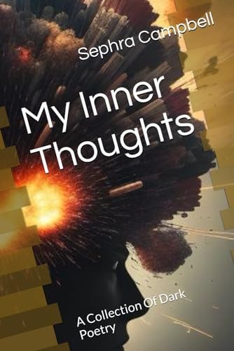 My Inner Thoughts A Collection Of Dark Poetry
