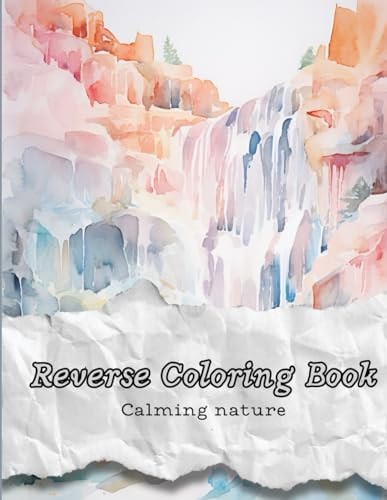 Reverse Coloring Book Calming Nature
