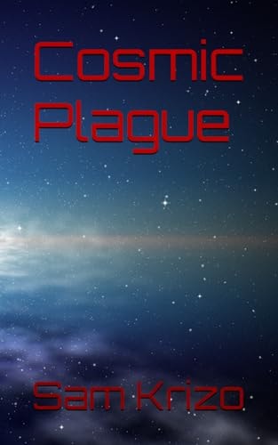 Cosmic Plague