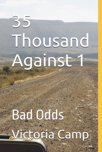 35 Thousand Against 1 Bad Odds
