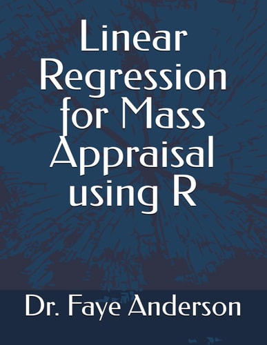 Linear Regression for Mass Appraisal Using R