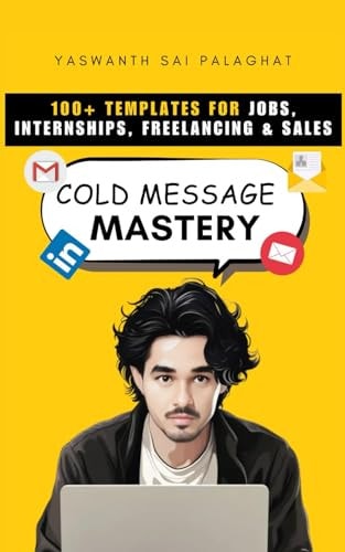 Cold Message Mastery 100+ Templates For Jobs, Internships, Freelancing & Sales