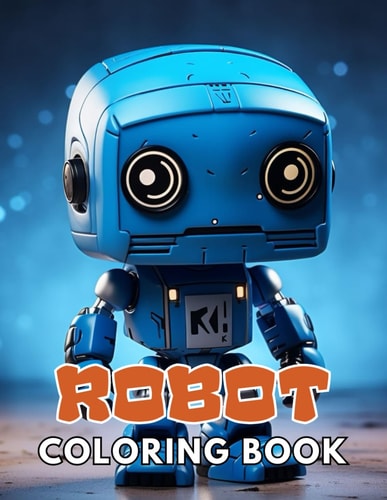 Robot Coloring Book for Kids High Quality and Unique Coloring Pages