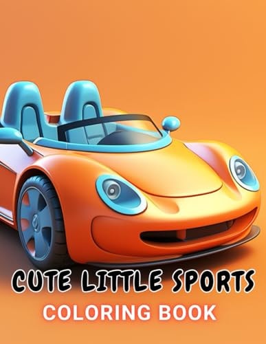 Cute Little Sports Car Coloring Book 100+ Amazing Coloring Pages for All Ages