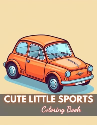Cute Little Sports Car Coloring Book New Edition And Unique High-quality Illustrations Coloring Pages
