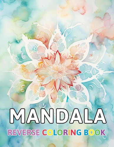 Mandalas Reverse Coloring Book New and Exciting Color Designs, Draw Your Lines