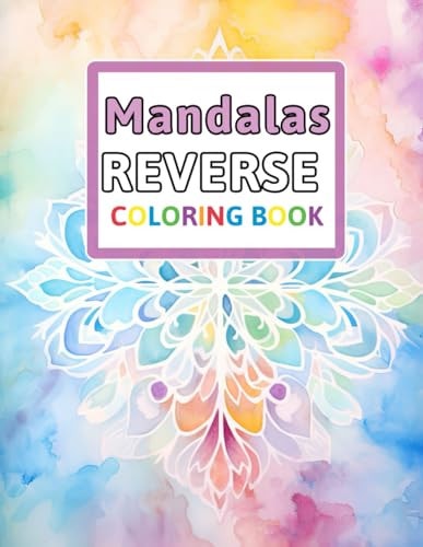 Mandalas Reverse Coloring Book You Draw the Lines: Anxiety & Stress Relief
