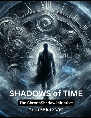 SHADOWS of TIME The ChronoShadow Initiative
