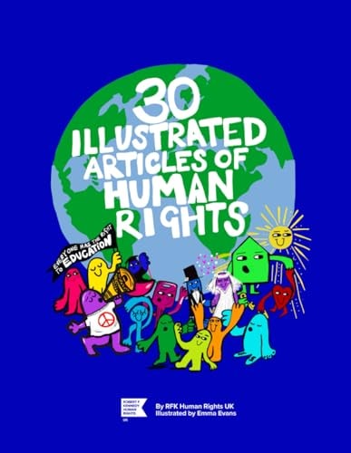 30 Illustrated Articles of Human Rights A Vibrant Guide for Young People.