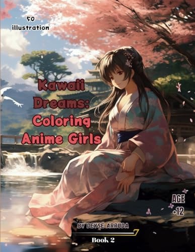 Kawaii Dreams Coloring Anime Girls: Magic and Charm on Every Page