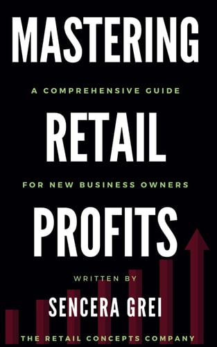 Mastering Retail Profits A Comprehensive Guide for New Business Owners