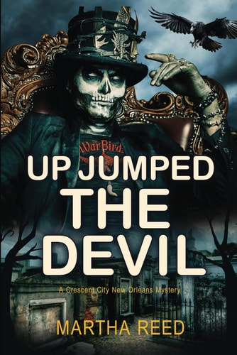 Up Jumped the Devil A Crescent City New Orleans Mystery: Book 2 of 2: A Crescent City New Orleans Mystery