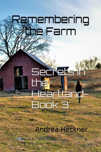 Remembering the Farm Secrets in the Heartland-Book 3