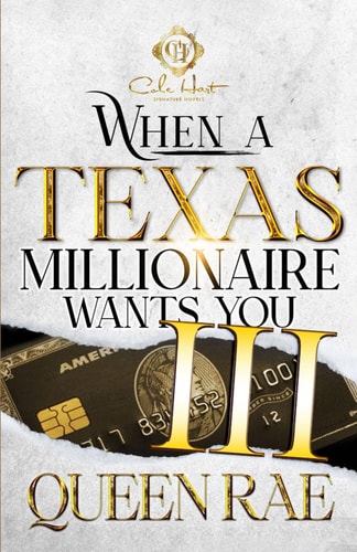 When A Texas Millionaire Wants You 3 An African American Romance: The Finale