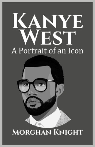 Kanye West A Portrait of an Icon