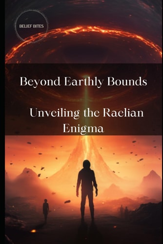 Beyond Earthly Bounds Unveiling the Raelian Enigma