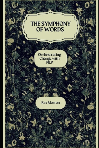 The Symphony of Words Orchestrating Change with NLP